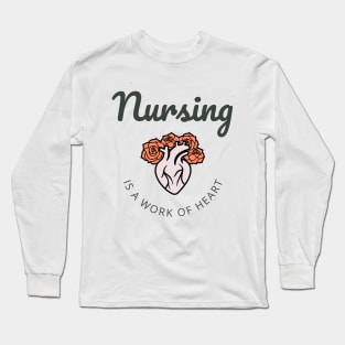 Nursing is a work of heart black text and flower heart design Long Sleeve T-Shirt